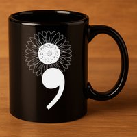 Mental Health Sunflower Semicolon 11oz C Handle Ceramic Mug