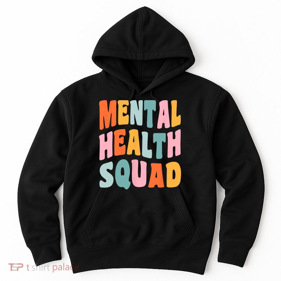 Mental Health Squad Awareness Hoodie