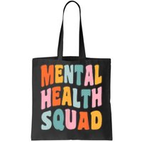 Mental Health Squad Awareness Tote Bag