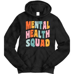 Mental Health Squad Awareness Tie Dye Hoodie