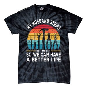 My Husband Strips Wires Lineman And Funny Electrician Tie-Dye T-Shirt