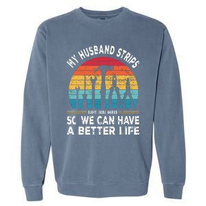 My Husband Strips Wires Lineman And Funny Electrician Garment-Dyed Sweatshirt