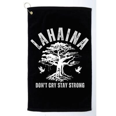 Maui Hawaii Stay Strong Dont Cry Wildfire Lahaina Survivor Golf Towel