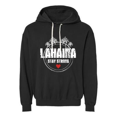 Maui Hawaii Strong Maui Lahaina Garment-Dyed Fleece Hoodie