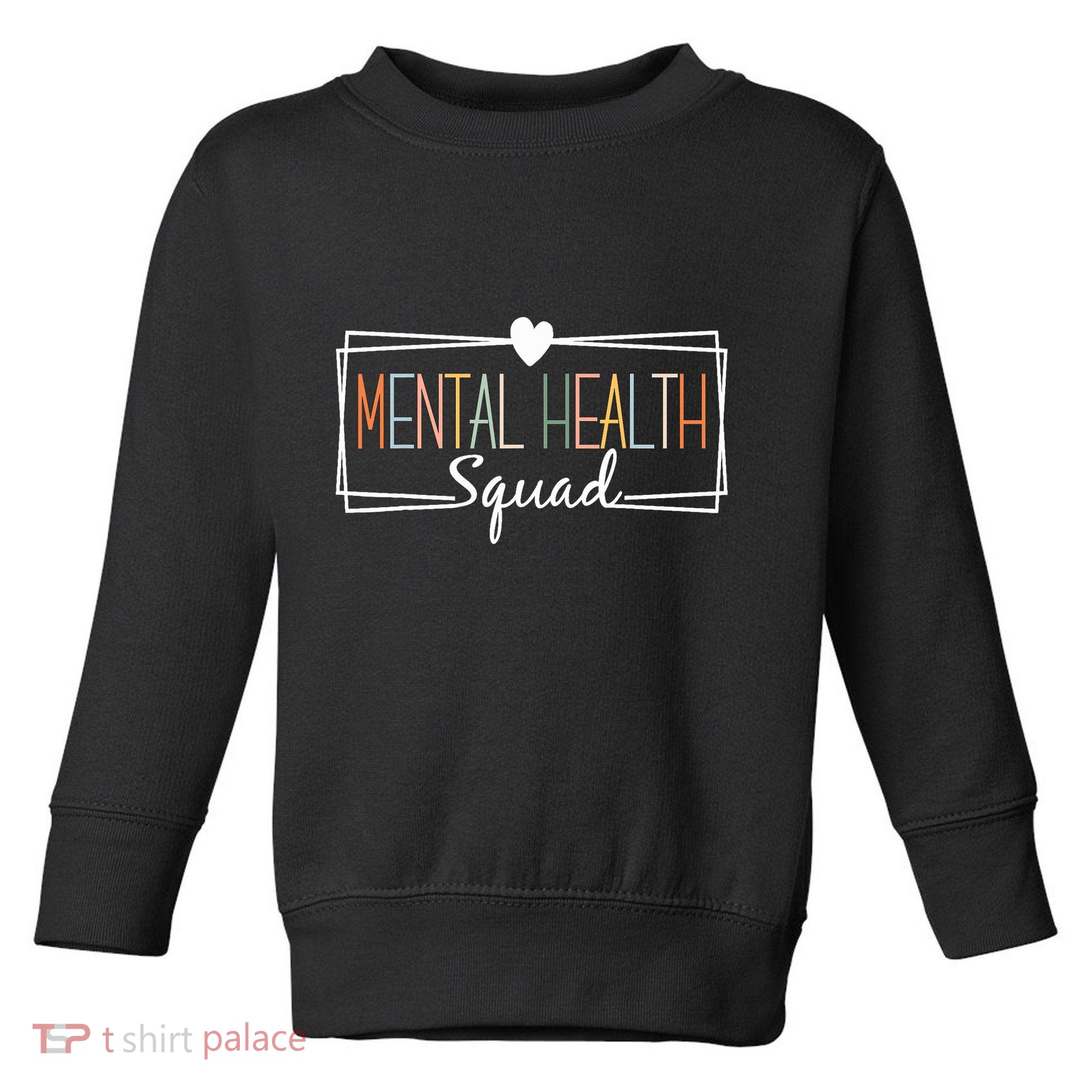 Mental Health Squad Brain Illness Mental Health Awareness Toddler Sweatshirt