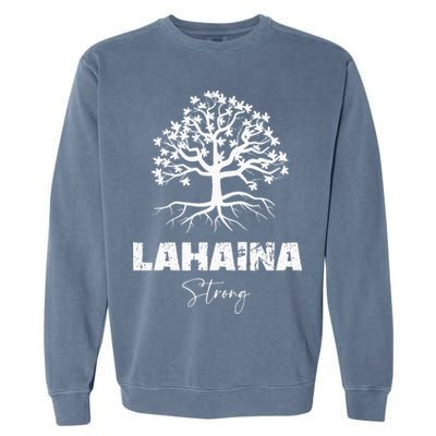 Maui Hawaii Strong Maui Wildfire Lahaina Survivor Garment-Dyed Sweatshirt