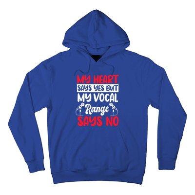 My Heart Says Yes But My Vocal Range Says No Karaoke Ktv Gift Hoodie