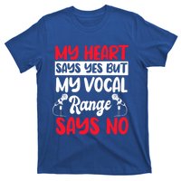 My Heart Says Yes But My Vocal Range Says No Karaoke Ktv Gift T-Shirt