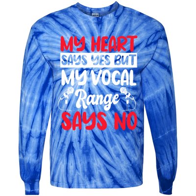 My Heart Says Yes But My Vocal Range Says No Karaoke Ktv Gift Tie-Dye Long Sleeve Shirt