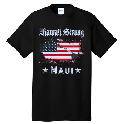 Maui Hawaii Strong Distressed Look Hawaii Tall T-Shirt