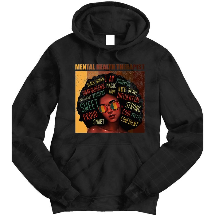 Mental Health Therapist Afro Women Black History Month Tie Dye Hoodie