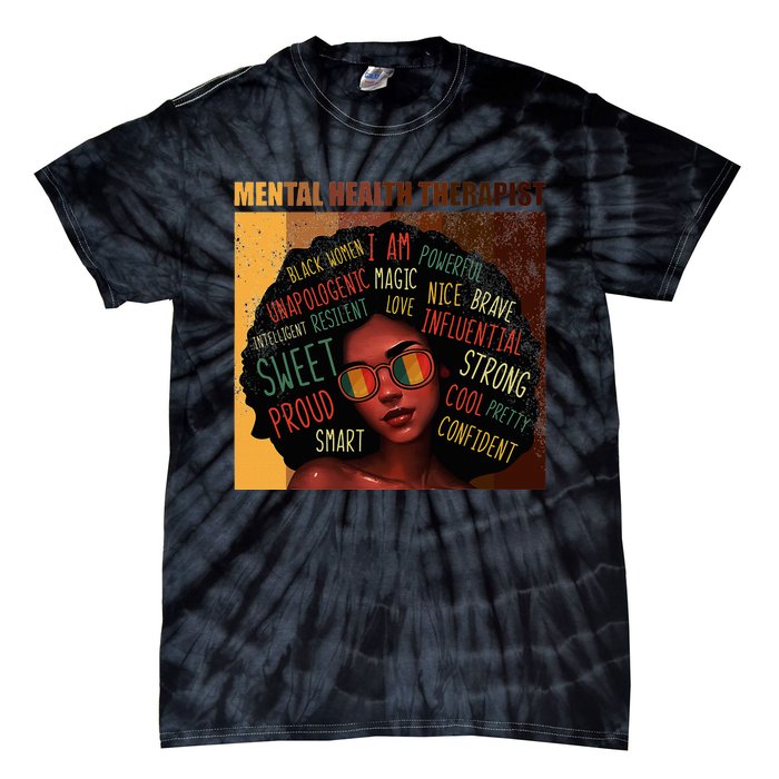 Mental Health Therapist Afro Women Black History Month Tie-Dye T-Shirt