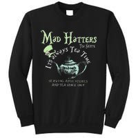 Mad Hatters Tea Shoppe ItS Always Tea Time Sweatshirt