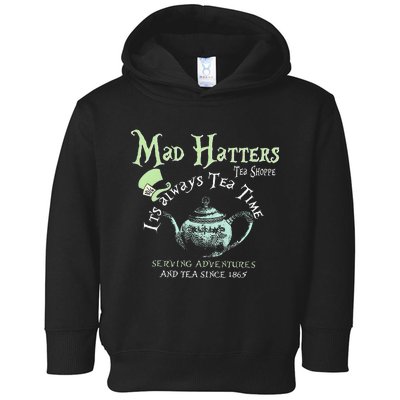 Mad Hatters Tea Shoppe ItS Always Tea Time Toddler Hoodie