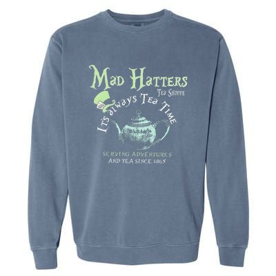 Mad Hatters Tea Shoppe ItS Always Tea Time Garment-Dyed Sweatshirt