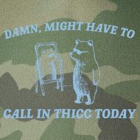 Might Have To Call In Thicc Today Funny Bear Legacy Tie Dye Trucker Hat