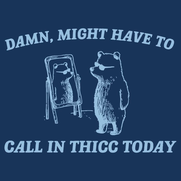 Might Have To Call In Thicc Today Funny Bear Infant Baby Jersey Bodysuit