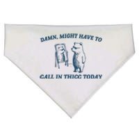 Might Have To Call In Thicc Today Funny Bear USA-Made Doggie Bandana