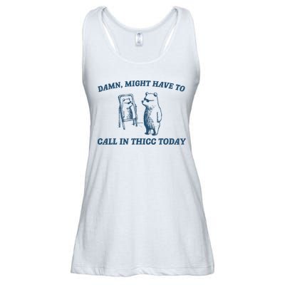 Might Have To Call In Thicc Today Funny Bear Ladies Essential Flowy Tank