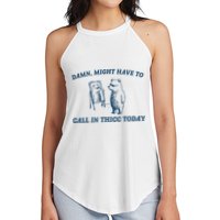 Might Have To Call In Thicc Today Funny Bear Women's Perfect Tri Rocker Tank