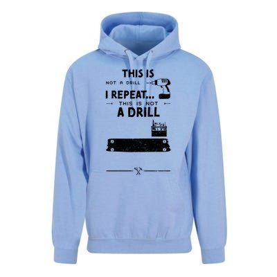 Mechanic Humor: This Is Not A Drill I Repeat Handy Meaningful Gift Unisex Surf Hoodie