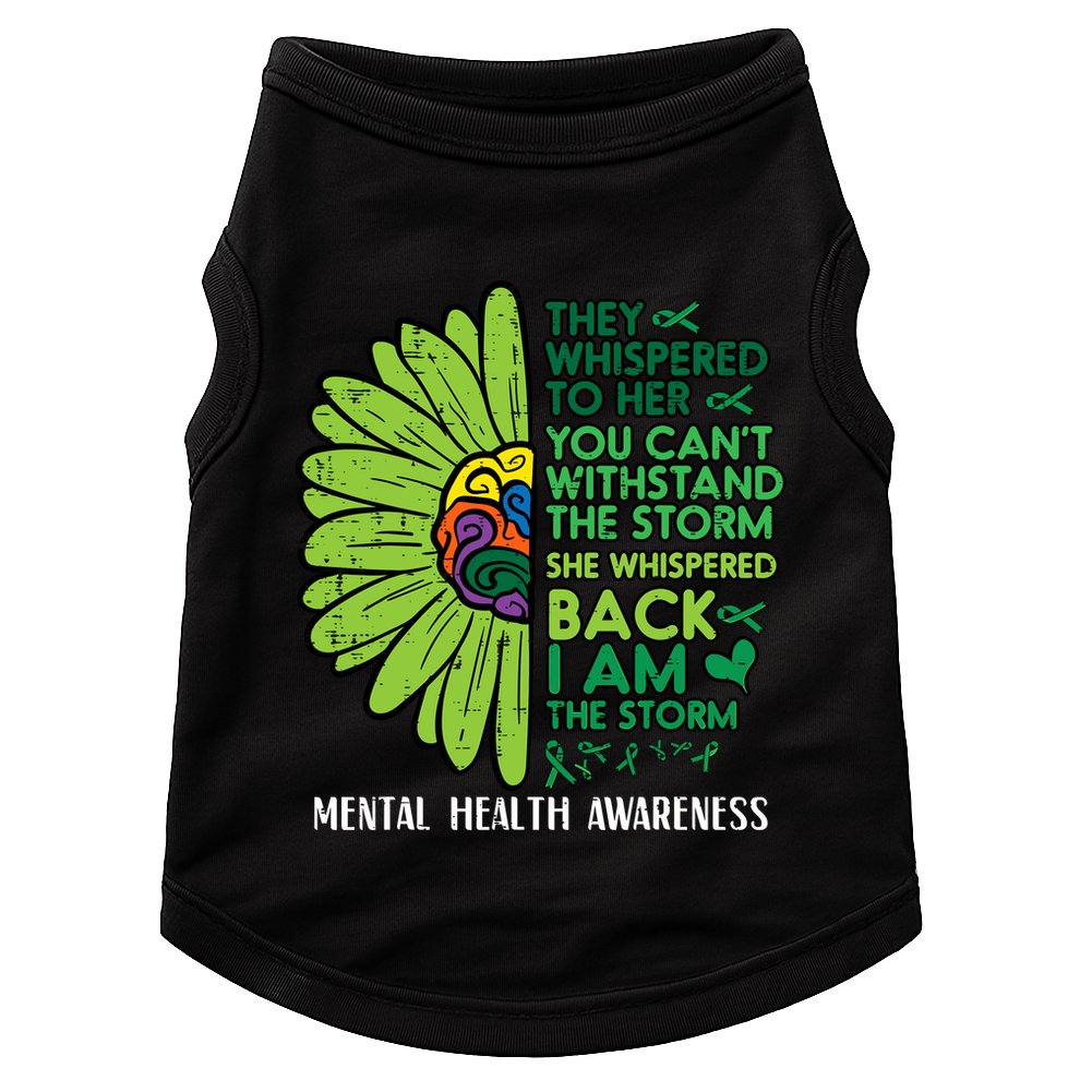 Mental Health They Whispered To Her Awareness Doggie Tank