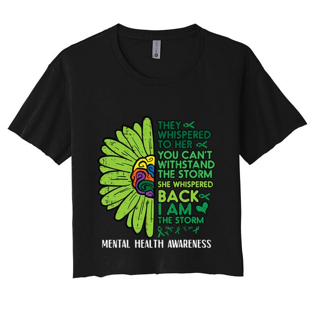 Mental Health They Whispered To Her Awareness Crop Top
