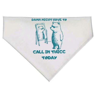 Might Have To Call In Thicc Today Funny Saying USA-Made Doggie Bandana