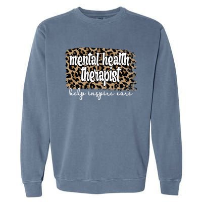 Mental Health Therapist Tal Health Therapy Gift Garment-Dyed Sweatshirt