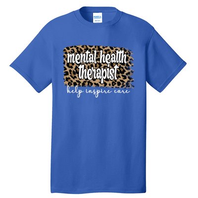 Mental Health Therapist Tal Health Therapy Gift Tall T-Shirt