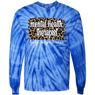 Mental Health Therapist Tal Health Therapy Gift Tie-Dye Long Sleeve Shirt