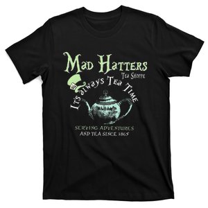 Mad Hatters Tea Shoppe ItS Always Tea Time T-Shirt