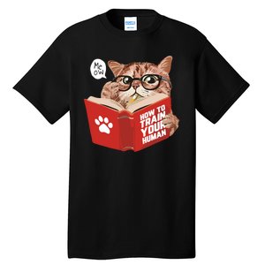 Meow How To Train Your Human Funny Cat Tall T-Shirt