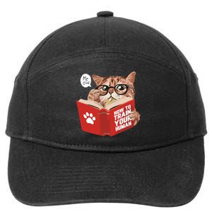 Meow How To Train Your Human Funny Cat 7-Panel Snapback Hat