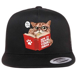 Meow How To Train Your Human Funny Cat Flat Bill Trucker Hat