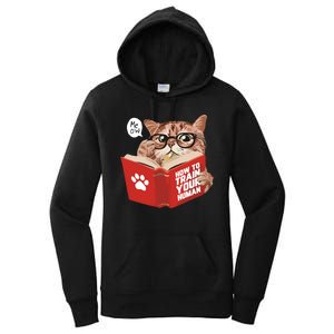 Meow How To Train Your Human Funny Cat Women's Pullover Hoodie