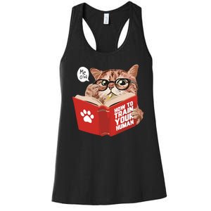 Meow How To Train Your Human Funny Cat Women's Racerback Tank