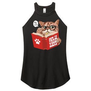 Meow How To Train Your Human Funny Cat Women's Perfect Tri Rocker Tank