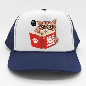 Meow How To Train Your Human Funny Cat Trucker Hat