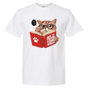 Meow How To Train Your Human Funny Cat Garment-Dyed Heavyweight T-Shirt