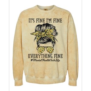 Mental Health Tech It's Fine I'm Fine and Everything's Fine Colorblast Crewneck Sweatshirt