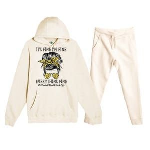 Mental Health Tech It's Fine I'm Fine and Everything's Fine Premium Hooded Sweatsuit Set