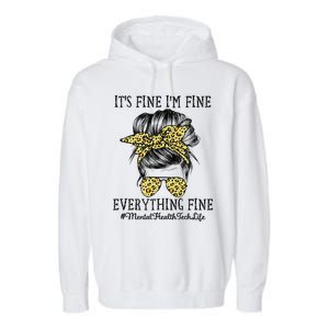 Mental Health Tech It's Fine I'm Fine and Everything's Fine Garment-Dyed Fleece Hoodie