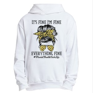 Mental Health Tech It's Fine I'm Fine and Everything's Fine Urban Pullover Hoodie