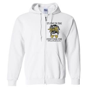 Mental Health Tech It's Fine I'm Fine and Everything's Fine Full Zip Hoodie