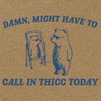 Might Have To Call In Thicc Today Cotton Canvas Backpack