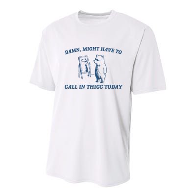 Might Have To Call In Thicc Today Youth Performance Sprint T-Shirt