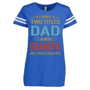 MenI Have Two Titles Dad And Grandpa Fathers Day Grandpa Gift Enza Ladies Jersey Football T-Shirt