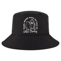 Might Have To Call In Thicc Today Cool Comfort Performance Bucket Hat