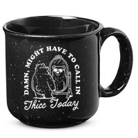 Might Have To Call In Thicc Today 15oz Campfire Ceramic Mug